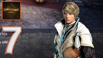 Black desert mobile Gameplay Part 7 - Android-iOS