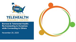 Burnout & Telemental Health: Re-Connecting to Ourselves while Connecting to Others