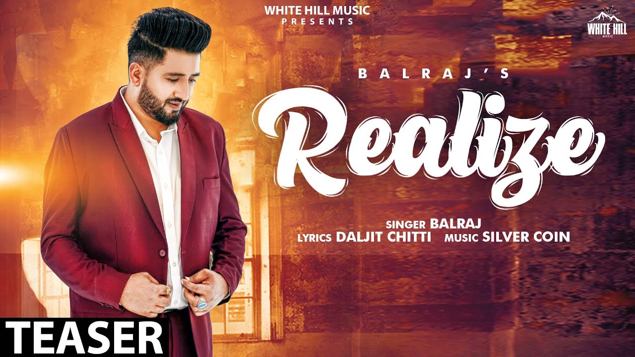 Realize (Teaser) | Balraj | Rel. on 17 July | White Hill Music
