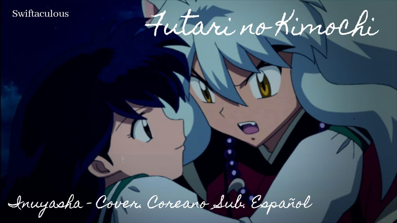 Inuyasha Kanketsu-Hen Full Opening (Lyrics + Sub español)