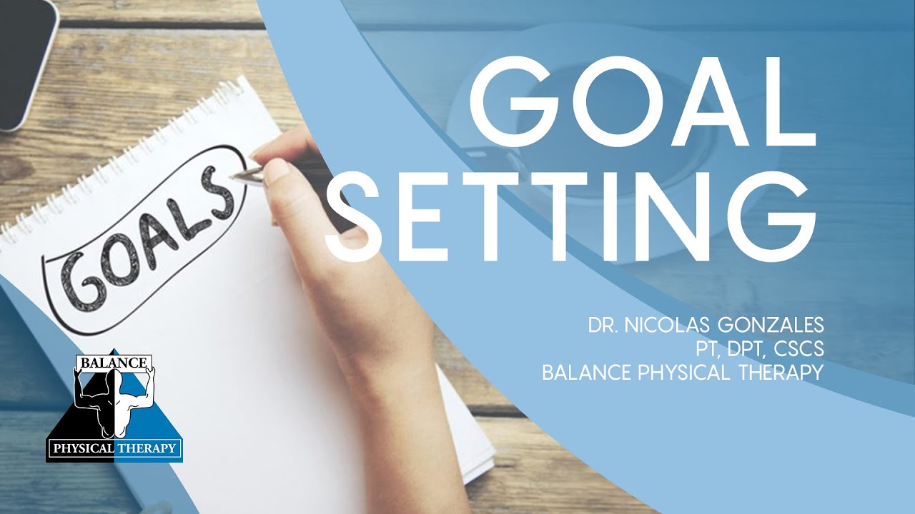 GOAL SETTING Balance Physical Therapy YouTube GOAL SETTING Balance Physical Therapy YouTube