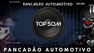 PANCADÃO AUTOMOTIVO - TOP SOM DEE  JAY ROBSON