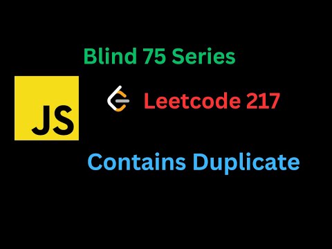 Contains Duplicate ( Leetcode #217 ) | Using JavaScript