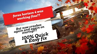 Forza Horizon 4 not launching, was working fine but now Crashes?? Quick Fix