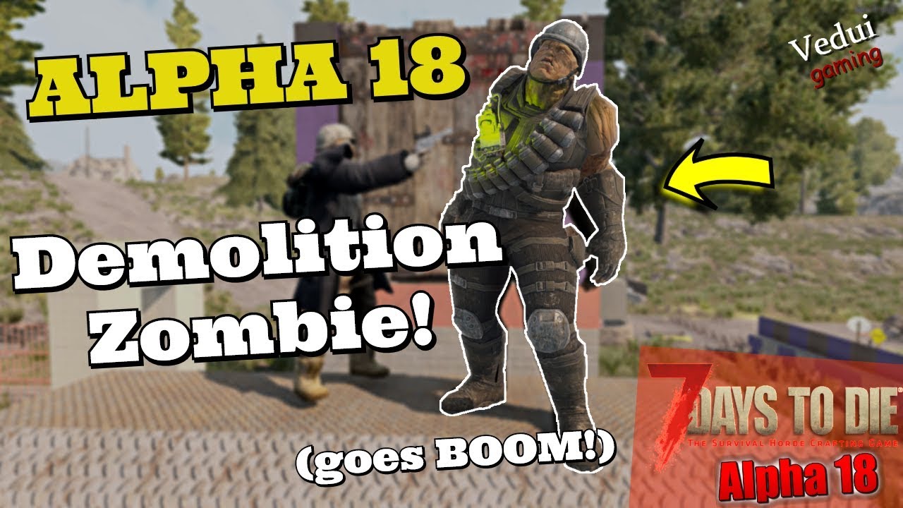 7 Days To Die Alpha 18 New Zombie The Demolisher Vedui42