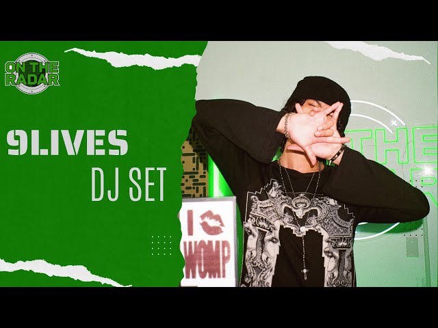 9LIVES | ON THE RADAR RADIO DJ SETS class=