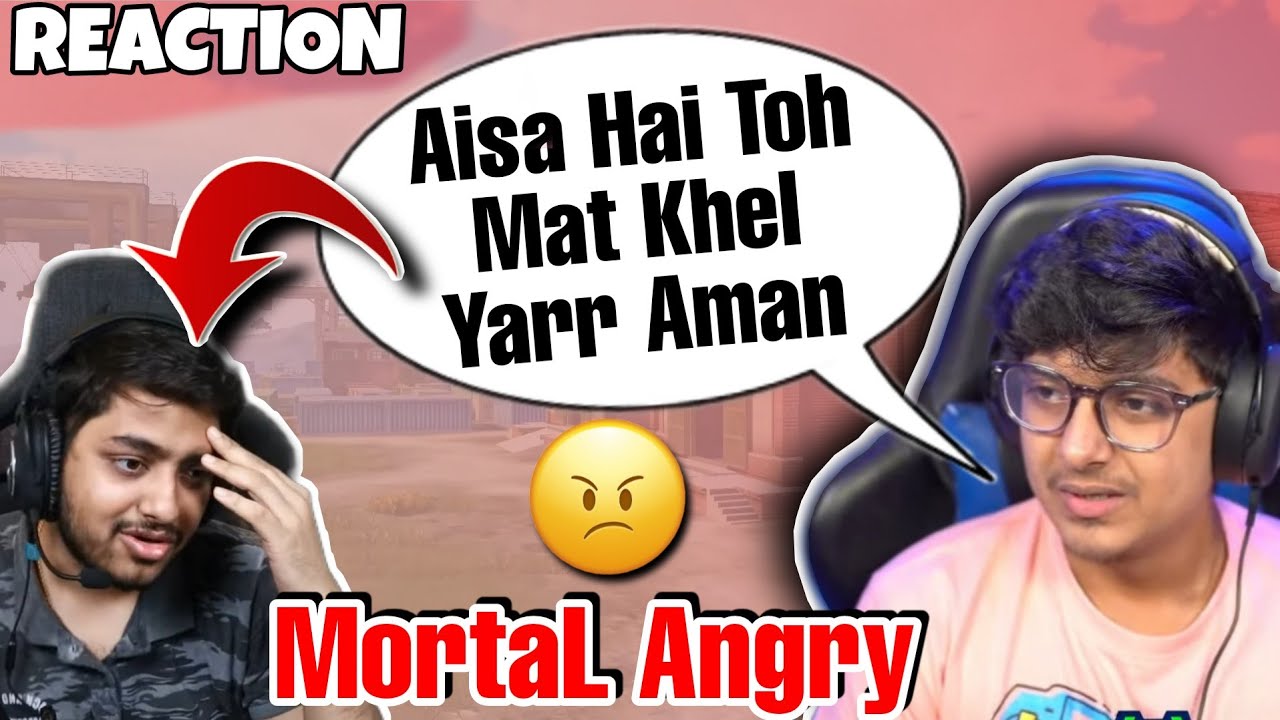 MortaL Angry On Aman😂 Reacting To Old Clips😍 | SouLAman