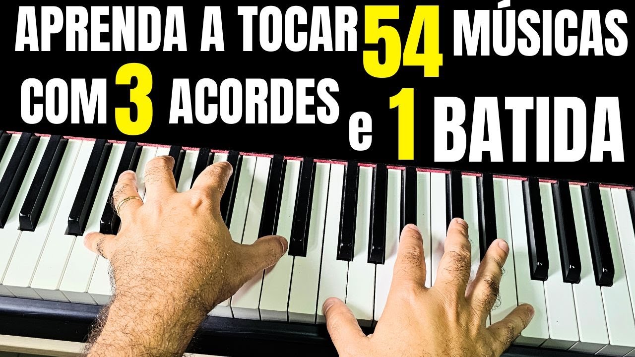Toque 54 Músicas com Apenas 3 Acordes e uma Batida no Teclado ou Piano!