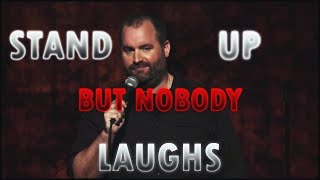 Stand Up Comedy But Nobody Laughs