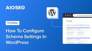 How to Configure Schema Settings in WordPress