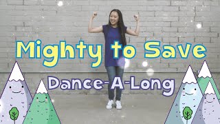 Mighty to Save | DanceALong with Lyrics | CJ and Friends