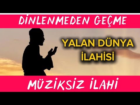 DUYGU YÜKLÜ YALAN DÜNYA İLAHİSİ🥹