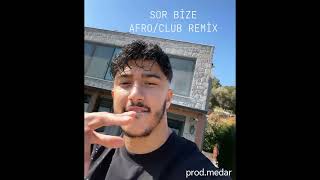 MERO - SOR BİZE AFRO CLUB REMİX (PROD.MEDAR)