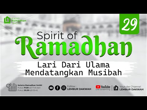 Lari Dari Ulama, Mendatangkan Musibah || Kajian Ramadhan 1445 H || Episode 29