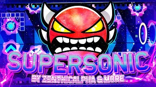 ''Supersonic'' 100% by ZenthicAlpha \& More [All Coins] | Geometry Dash 2.2