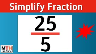 Celebrity How to simplify 25/5 | Simplifying fractions Wealth