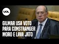 Gilmar Mendes usa voto no STF para constranger Sergio Moro e Lava Jato