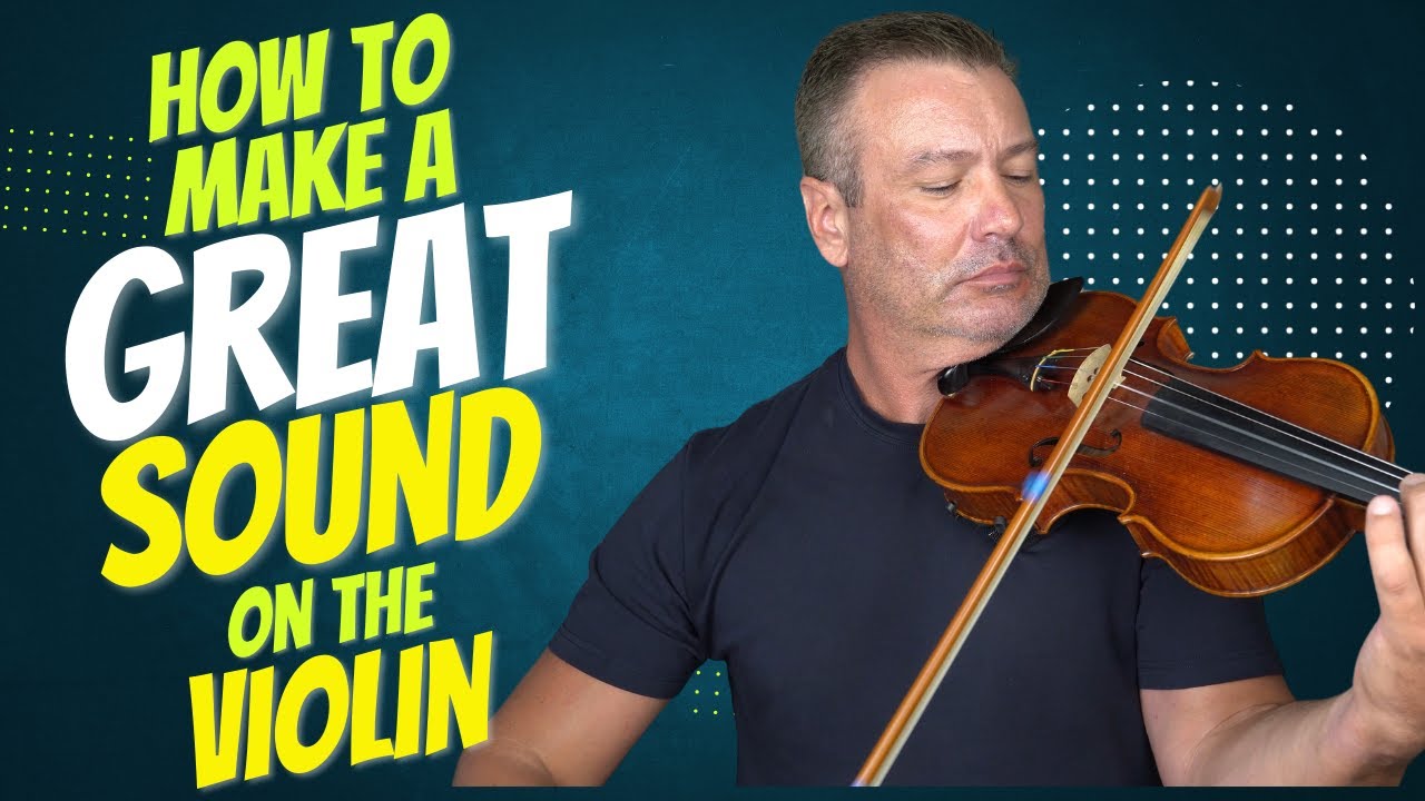 How to Make GREAT Sound on the Violin - YouTube