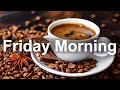 Friday Morning Jazz - Sweet Morning Jazz Cafe and Bossa Nova Music for Great Day