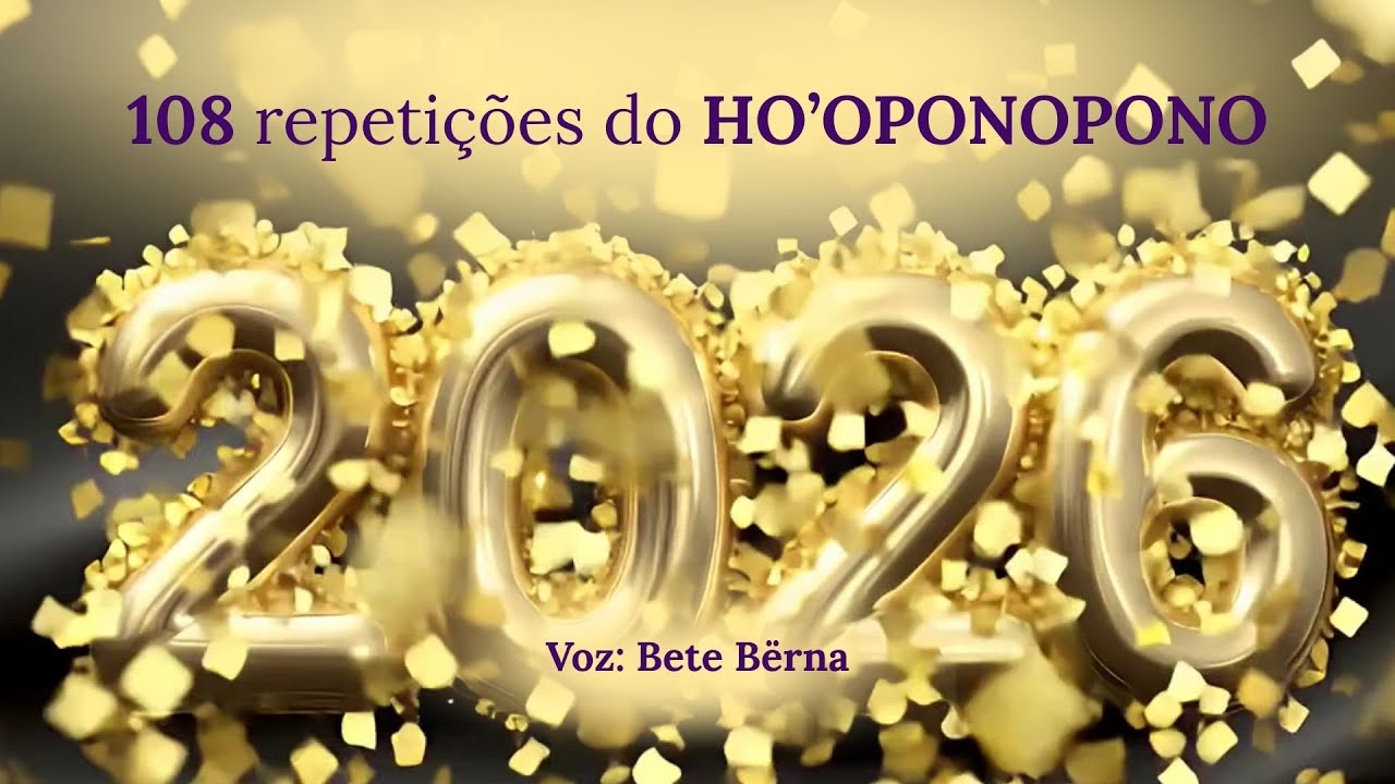 108 repetições do ho'oponopono mágico para um 2026 abençoado