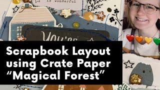SCRAPBOOK LAYOUT USING CRATE PAPER “MAGICAL FOREST” /// Scrapbook Nerd