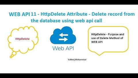 Web API 11 (In Hindi) - HttpDelete Attribute - Use of Delete Method to delete record | Sukhraj