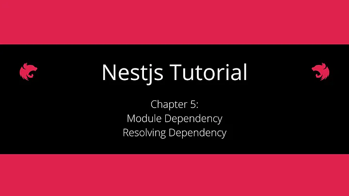 Nestjs Tutorial - Chapter 5 - Resolving Dependency