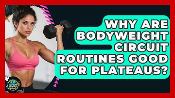 Why Are Bodyweight Circuit Routines Good For Plateaus? - High Energy Training Hub
