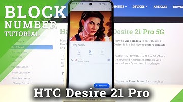 How to Block Number in HTC Desire 21 Pro 5G- Block Texts & Calls