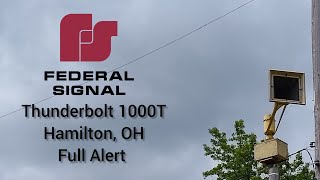 Federal Signal Thunderbolt 1000T Tunnelbolt Siren Test - Hamilton, Ohio | Full Alert