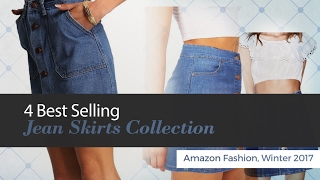 4 Best Selling Jean Skirts Collection Amazon Fashion, Winter 2017