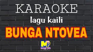 lagu kaili BUNGA NTOVEA karaoke