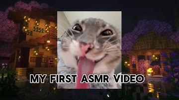 My First ASMR Video (REUPLOAD)