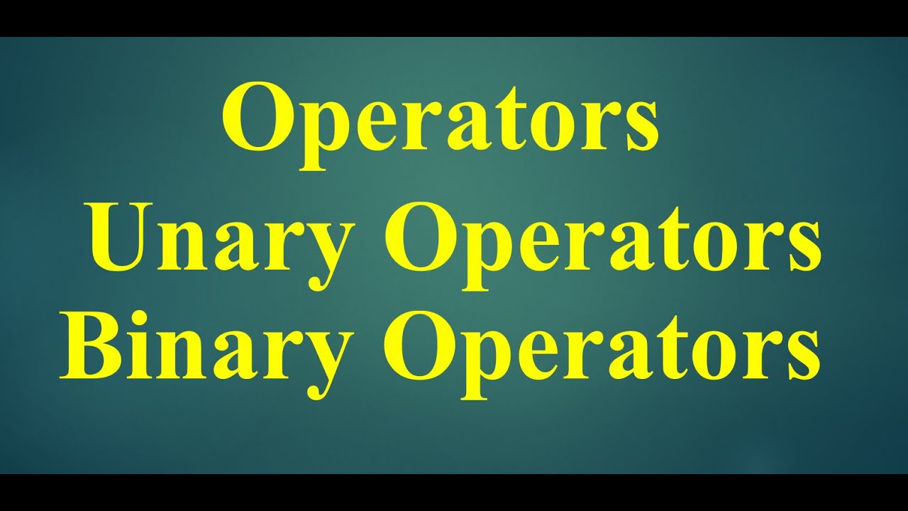 Operators in C++ || Part 1 || Unary Operators || Binary Operators ...