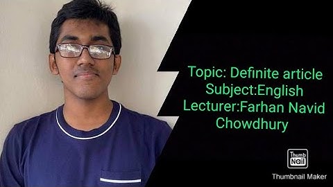 Topic: Article Part-2 (Definite article)||English||Farhan Navid Chowdhury