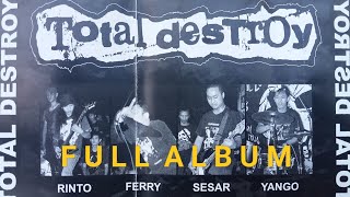 TOTAL DESTROY - Full Album (2009)