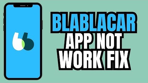How to Fix Blablacar App Not Working (2025)