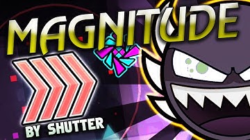 "MAGNITUDE" 100% Complete [DEMON] - BY SHUTTER - GEOMETRY DASH 2.1