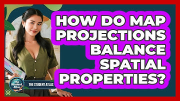 How Do Map Projections Balance Spatial Properties?