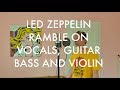 Led zeppelin ramble on vocals guitar bass and violin cover by dirk radloff