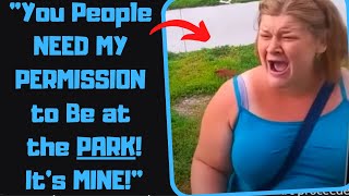 r\/EntitledPeople - Psycho Karen Thinks She OWNS a PUBLIC PARK! Tries to Attack Me.