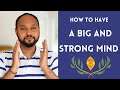 How to have a big and strong mind i wisdomshots i sreejith krishnan