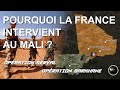 POURQUOI LA FRANCE INTERVIENT AU MALI ?