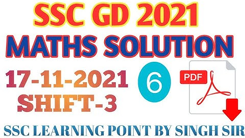 SSC GD 2021 (17 NOV, 2021. 3rd shift) Maths Solution|| GD Solved Paper by Singh Sir.