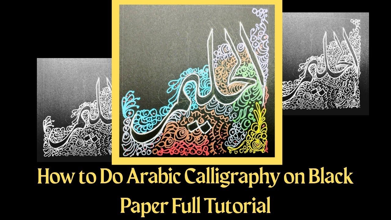 How to Do Arabic Calligraphy on Black Paper Full Tutorial