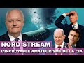 Nord Stream - L'incroyable amateurisme de la CIA