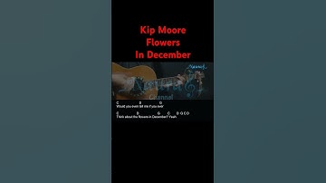 Thumbnail of Kip Moore - Flowers In December Guitar Chords Lyrics #shorts