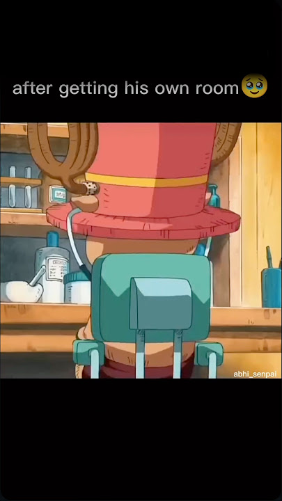 Tony tony chopper after getting his own room ☺️ #chopper #sanji #luffy #onepiece #anime