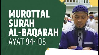 (Ramadhan 1443H) Murottal Surah Al Baqarah, Ayat 94-105 - Mashudi Malik Bin Maliki