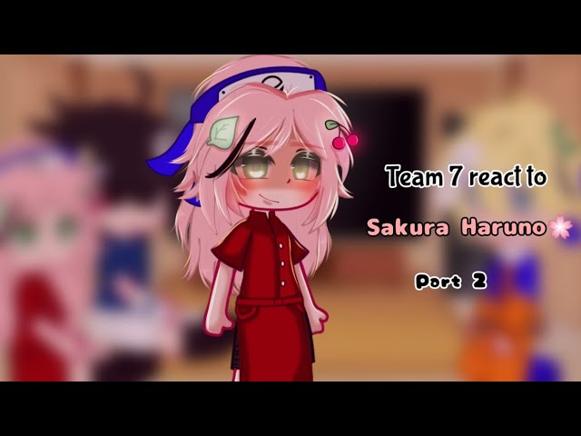 Seventh team react to sakura sad😢 ღ🌸🍜🍥, •gacha club-cute